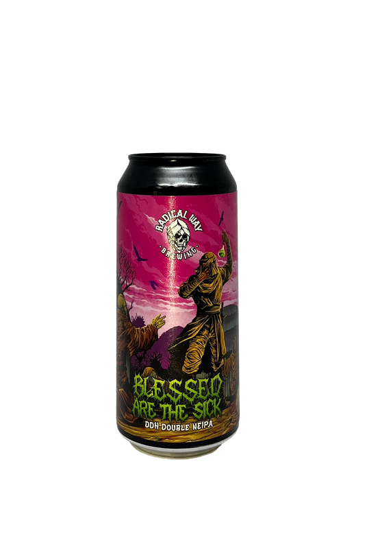 Radical Way Brewing - Blessed are the Sick